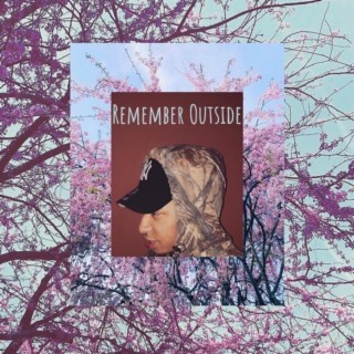 Remember Outside