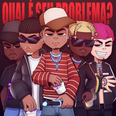 Qual é Seu Problema ft. AKA Rasta, Rudies Flacko & Cjota | Boomplay Music