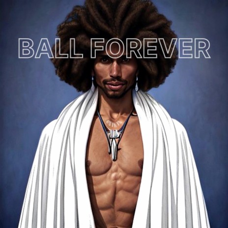 Ball Forever (No In-betweens)