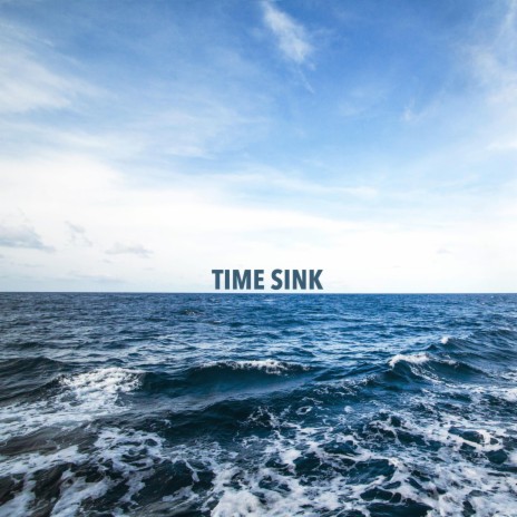 Time Sink | Boomplay Music