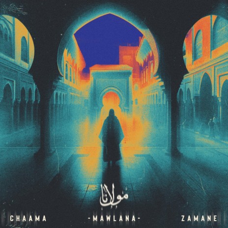 Mawlana ft. Chaama & Mawal Lotfi