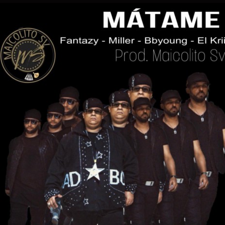 Matame ft. Bbyyoung, Miller blessed, El krii & Maicolito sv | Boomplay Music