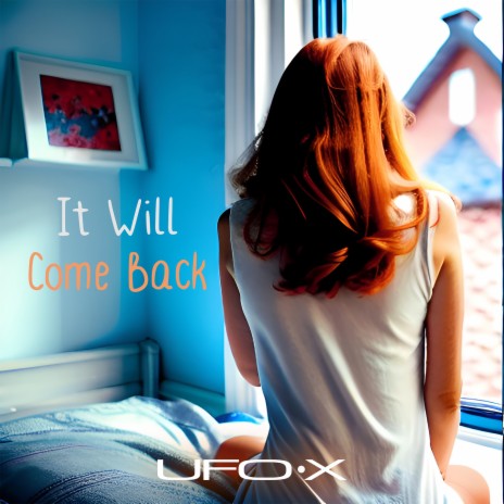 It Will Come Back | Boomplay Music