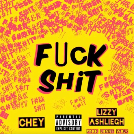 Fuck Shit (feat. Chey) | Boomplay Music