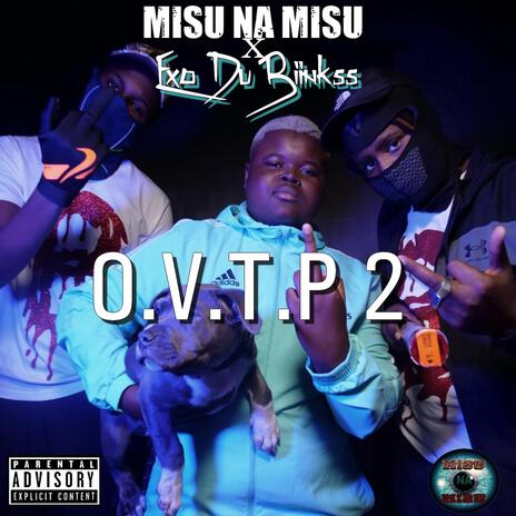 OVTP 2 ft. Exo Du Binkss | Boomplay Music