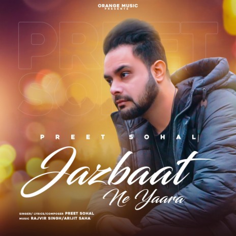 Jazbaat Ne Yaara (feat. Preet Sohal)