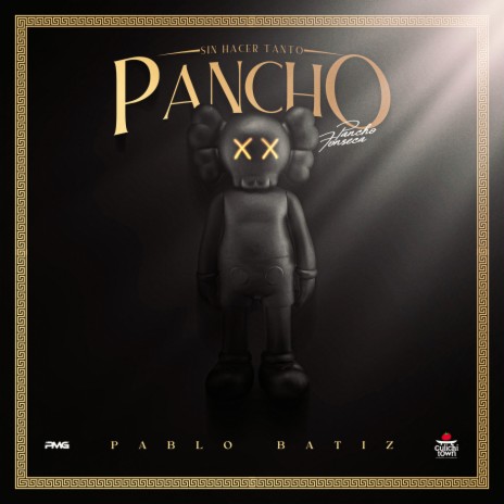 Sin Hacer Tanto Pancho | Boomplay Music