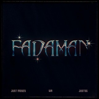 FADAMAN (PT 3) ft. Just Moses & JustOG lyrics | Boomplay Music