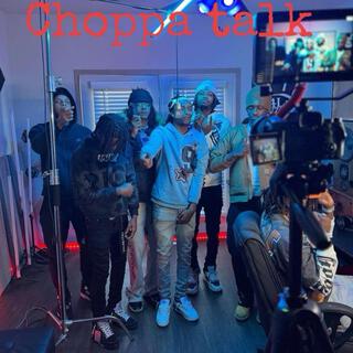 Choppa talk