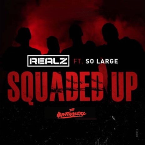 Squaded Up ft. The Heavytrackerz & So Large | Boomplay Music