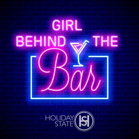 Girl Behind The Bar | Boomplay Music