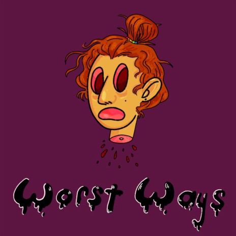 Worst Ways | Boomplay Music