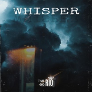 Whisper lyrics | Boomplay Music