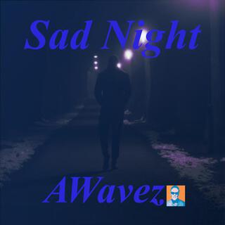 Sad Night