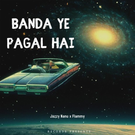 Banda Ye Pagal Hai ft. Flammy | Boomplay Music