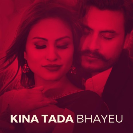 Kina Tada Bhayeu | Boomplay Music