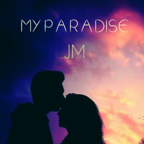 My Paradise | Boomplay Music