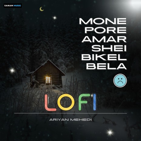 Mone Pore Amar Shei Bikel Bela (Lofi) | Boomplay Music