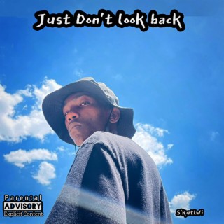 Just Don't Look Back