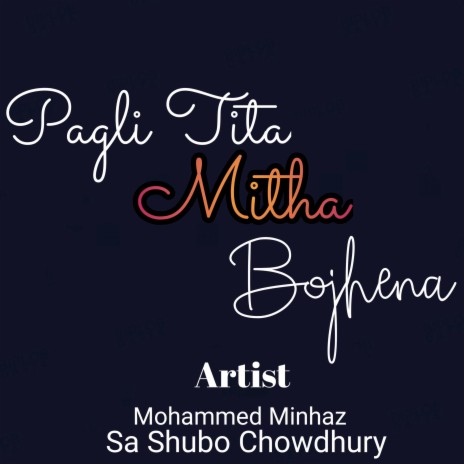 O Pagli Tita Mitha Bojhena ft. Sa Shubo Chowdhury | Boomplay Music