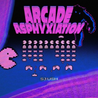 Arcade Asphyxiation