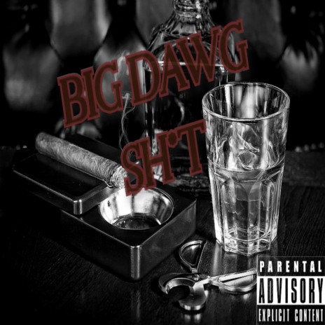 BIG DAWG SHIT (feat. M.E. Da Great)
