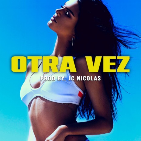 Otra Vez | Boomplay Music