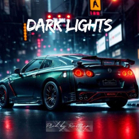 DARK LIGHTS | Boomplay Music