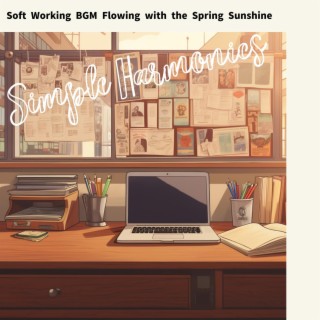 Soft Working Bgm Flowing with the Spring Sunshine