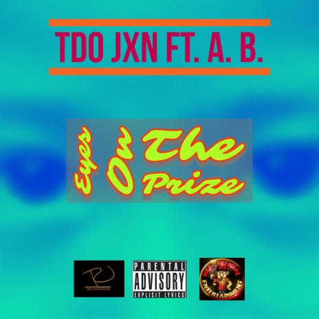 Eyes On The Prize ft. A. B. | Boomplay Music