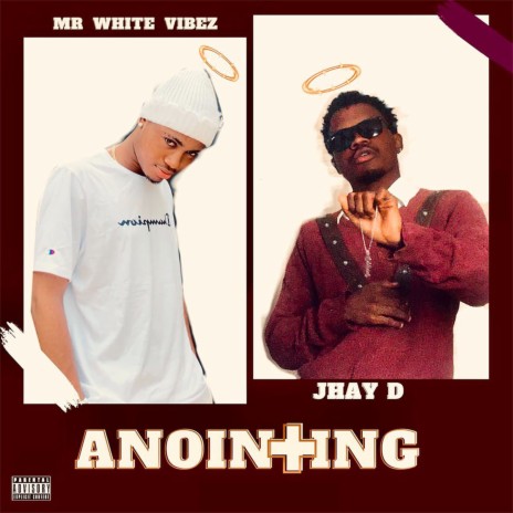 Anointing ft. Jhay D | Boomplay Music