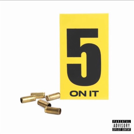 5 On It | Boomplay Music