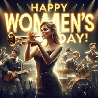 Happy Women's Day Tararaaararaaaarara (Different Trumpet Sound)