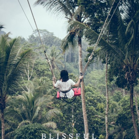 Blissful | Boomplay Music