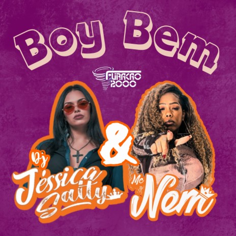 Boy Bem ft. Dj Jéssica Salty & MC Nem | Boomplay Music