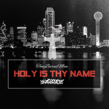 Holy Is Thy Name | Boomplay Music