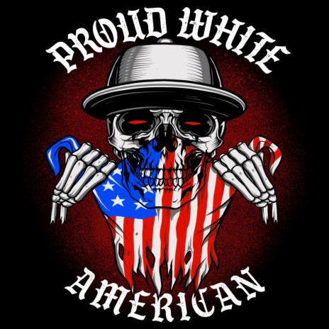 Proud White American | Boomplay Music