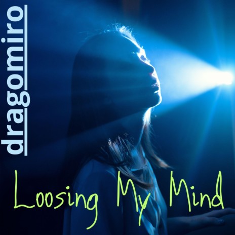 Loosing My Mind | Boomplay Music