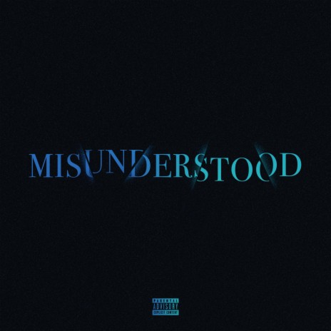 MISUNDERSTOOD | Boomplay Music