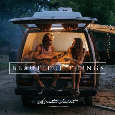 Beautiful Things ft. Juliet | Boomplay Music