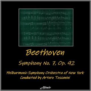 Beethoven: Symphony NO. 7, OP. 92