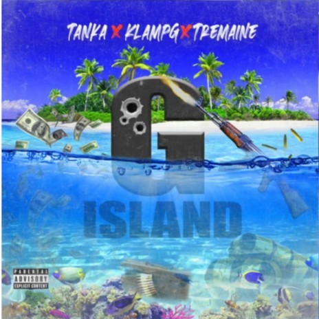 G Island ft. Tanka & Tremaine | Boomplay Music