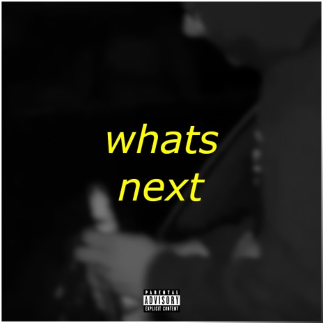 whats next | Boomplay Music