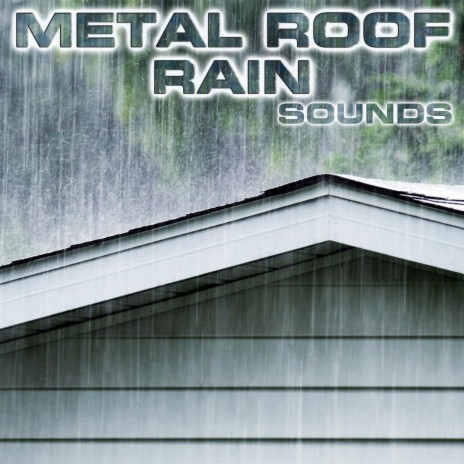 Metal Roof Rain White Noise (feat. Soothing Sounds, White Noise Sounds For Sleep, Soothing Baby Sounds, Nature Sounds New Age, National Geographic Soundscapes & National Geographic Nature Sounds)