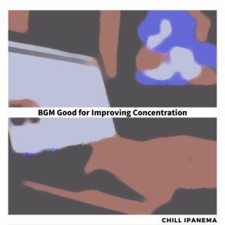 BGM Good for Improving Concentration