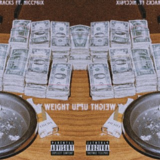 Weight Up ft. Niccy6ix lyrics | Boomplay Music