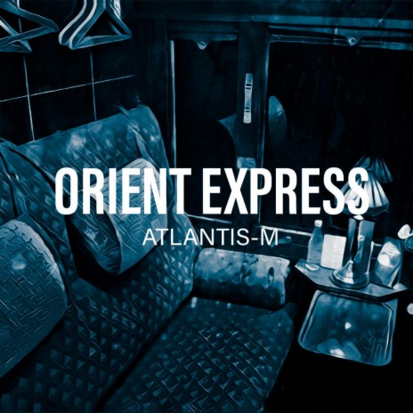 Orient Express | Boomplay Music