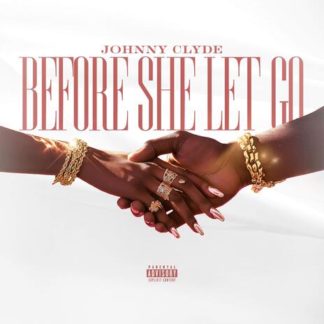 Before She Let Go | Boomplay Music