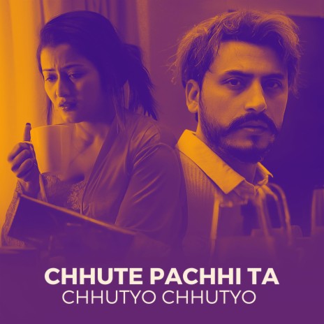 Chhute Pachhi Ta Chhutyo Chhutyo ft. Anuska Pathak | Boomplay Music