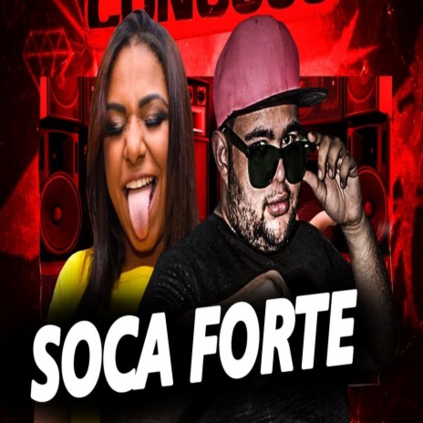 SOCA FORTE ft. MC DANNY | Boomplay Music